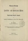 [General-Bericht über das Sanitäts- und Medicinal-Wesen im Regierungs-Bezirke Liegnitz]