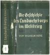 Das Landwehrkorps in den Kriegsjahren 1915 bis 1918 unter Einschluß der Landwehr-Division Bredow (Nr. 18)