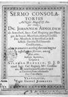Sermo Consolatorius Ad Nobil. Magnif. & Ampliss. Virum, Dn. Johannem Arnoldum ab Arnsdorf, Sacr. Caes. Regiaeq[ue]per Hungar. & Boiem. Maiestatis, itemq[ue] ... Duc. Monsterb. & Berolstad. ...