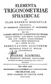Elementa trigonometriae sphaericae ex clar. Rogerio Boscovich excerpta et problematis astronomicis et geographicis illustrata