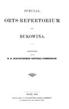 [Special-Orts-Repertorium der Bukowina]