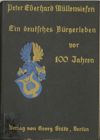 Ein deutsches Bürgerleben vor 100 Jahren