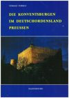 Die Konventsburgen im Deutschordensland Preussen