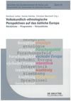 Volkskundlich-ethnologische Perspektiven auf das östliche Europa