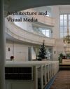 Architecture and Visual Media