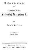 [Urkundenbuch zu der Lebensgeschichte Friedrich Wilhelms I.]