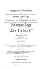 [Mitglieder-Verzeichnis der unter Konstitution der hochwürdigsten, höchstleuchtenden Grossen Landes-Loge der Freimaurer von Deutschland zu Berlin arbeitenden gesetzmäßigen, verbesserten und vollkommenen Johannis-Loge, genannt "Zur Eintracht", Treptow a.R]